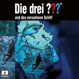 Die drei ??? und das versunkene Schiff by André Marx