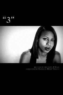 3 by Danielle Moné Truitt, Anthony D'Juan