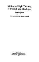 Visits to High Tartary, Yarkand, and Kashgar by Robert Shaw