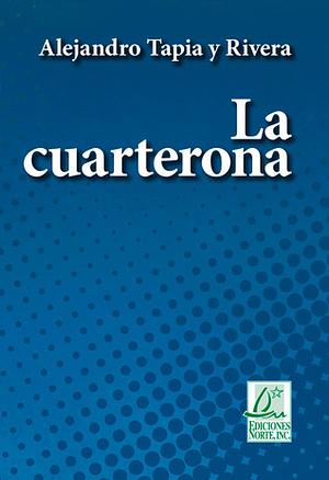 La cuarterona by Alejandro Tapia y Rivera