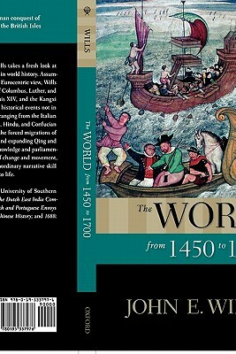 The World from 1450 to 1700 by John E. Wills Jr.