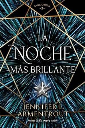 La Noche Mas Brillante by Jennifer L. Armentrout