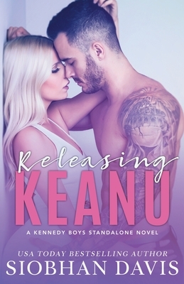 Releasing Keanu: A Stand-Alone Second Chance Romance by 