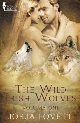 The Wild Irish Wolves Vol 1 by Jorja Lovett