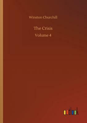 The Crisis by Winston Churchill