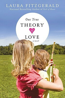 One True Theory of Love by Laura Fitzgerald