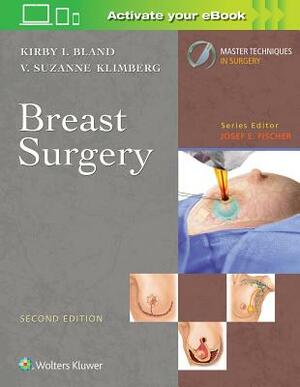 Master Techniques in Surgery: Breast Surgery by Kirby I. Bland, V. Suzanne Klimberg