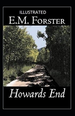 Howards End Illustrated by E.M. Forster