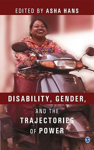 Disability, Gender and the Trajectories of Power by Asha Hans