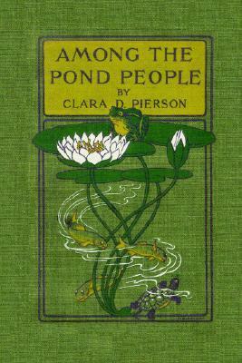 Among the Pond People by Clara Dillingham Pierson, F.C. Gordon
