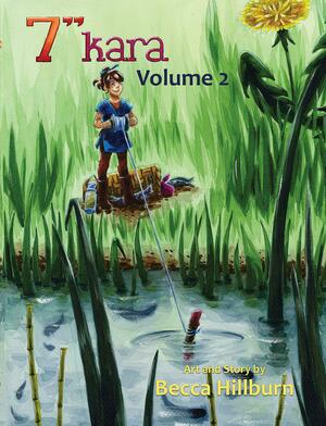 7 Inch Kara Vol. 2 by Becca Hillburn