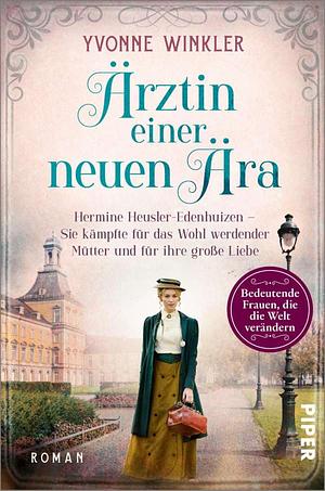 Ärztin einer neuen Ära by Yvonne Winkler