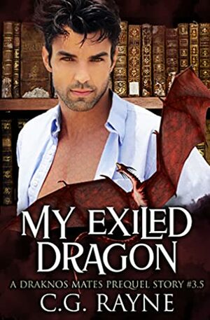 My Exiled Dragon by C.G. Rayne