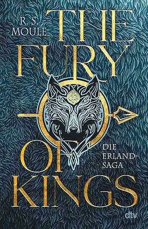 The Fury of Kings by R.S. Moule