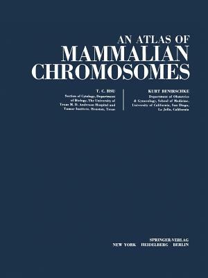 An Atlas of Mammalian Chromosomes: Volume 7 by Tao C. Hsu, Kurt Benirschke