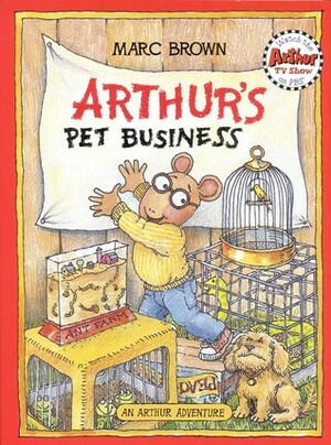 Arthur's Pet Business (Arthur Adventure Series) by Marc Brown
