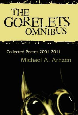 The Gorelets Omnibus by Michael a. Arnzen