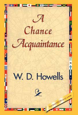 A Chance Acquaintance by W. D. Howells