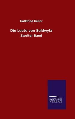 Die Leute Von Seldwyla by Gottfried Keller