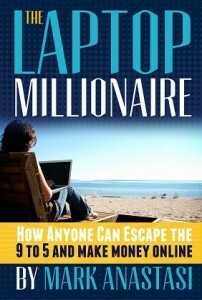 The Laptop Millionaire by Mark Anastasi