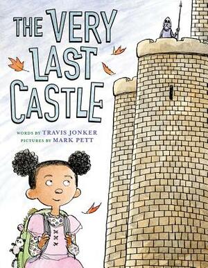 The Very Last Castle by Travis Jonker