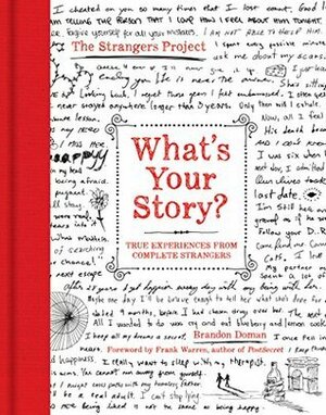 What's Your Story?: True Experiences from Complete Strangers by Brandon Doman