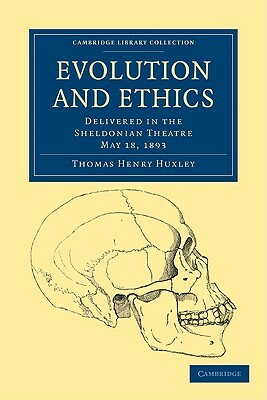 Evolution and Ethics by Thomas Henry Huxley