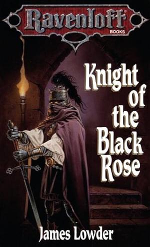 Knight of the Black Rose: Ravenloft The Covenant by Clyde Caldwell, James Lowder