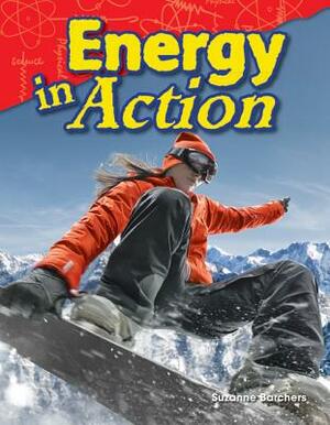 Energy in Action by Suzanne I. Barchers