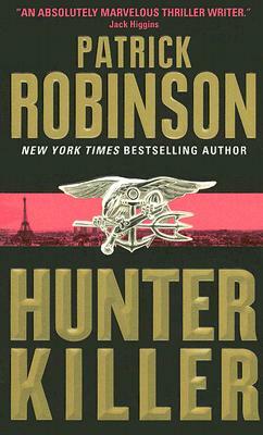 Hunter Killer by Patrick Robinson
