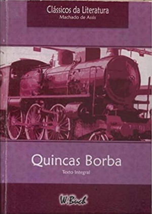 Quincas Borba  by Machado de Assis