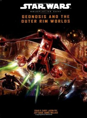 Geonosis and the Outer Rim Worlds by Craig Carey, Jeff Quick, Jason Fry