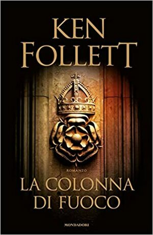 La colonna di fuoco by Ken Follett