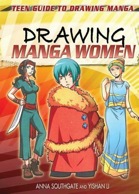 Drawing Manga Women by Yishan Li, Anna Southgate