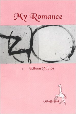 My Romance by Eileen R. Tabios