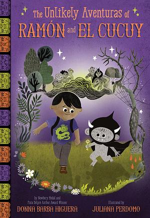 The Unlikely Aventuras of Ramón and El Cucuy : An Illustrated Chapter Book  by Donna Barba Higuera, Juliana Perdomo