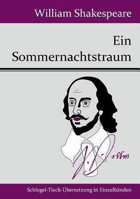 Ein Sommernachtstraum by William Shakespeare