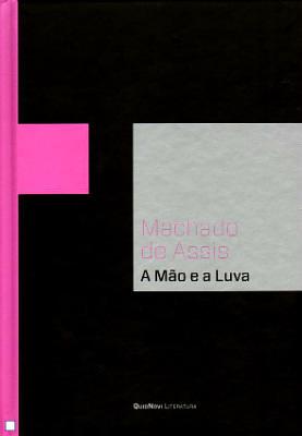 A Mão e a Luva by Machado de Assis