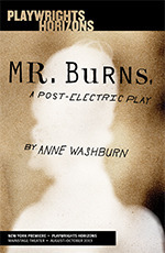 Mr. Burns, a post-electric play by Anne Washburn