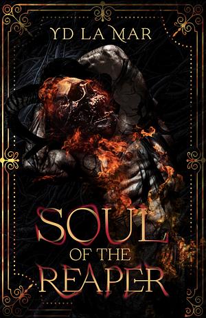 Soul of The Reaper by YD La Mar