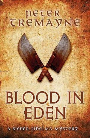 Blood in Eden by Peter Tremayne