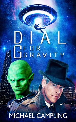 Dial G for Gravity by Michael Campling, Michael Campling, Mikey Campling