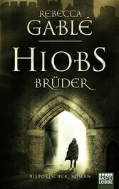 Hiobs Brüder: Historischer Roman by Jürgen Speh, Rebecca Gablé