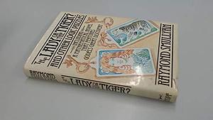 The Lady Or the Tiger?: And Other Logic Puzzles, Including a Mathematical Novel that Features Gödel's Great Discovery by Raymond M. Smullyan