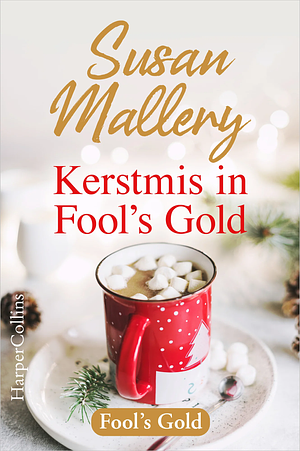 Kerstmis in Fool's Gold by Susan Mallery