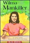 Wilma Mankiller by Linda Lowery, Janice Lee Porter