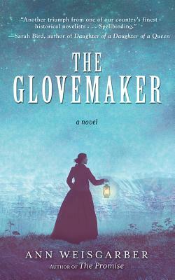 The Glovemaker by Ann Weisgarber