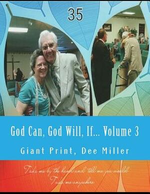 God Can, God Will, If: Giant Print by The Village Carpenter, The Village Carpenter Publishing House