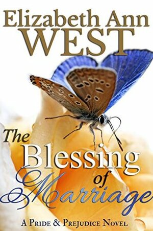 The Blessing of Marriage by Elizabeth Ann West