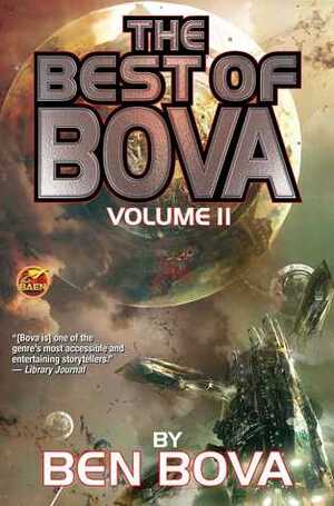 The Best of Bova: Volume II by Ben Bova